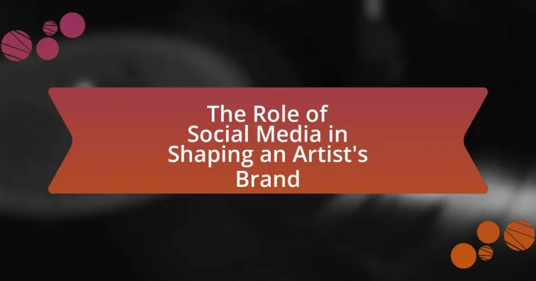 The Role of Social Media in Shaping an Artist’s Brand